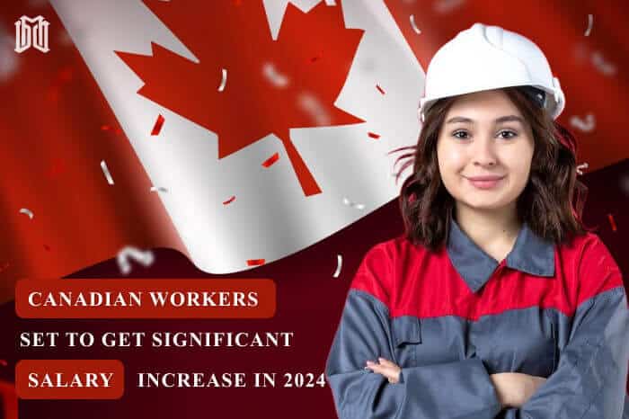 Canadian workers set to get significant salary increase